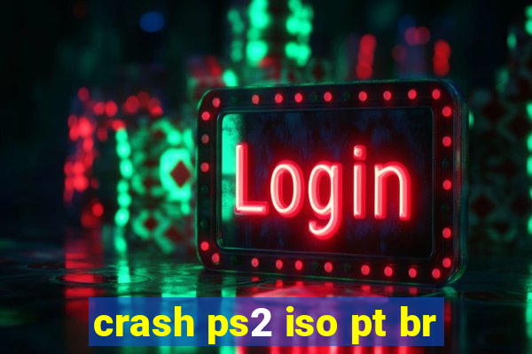 crash ps2 iso pt br